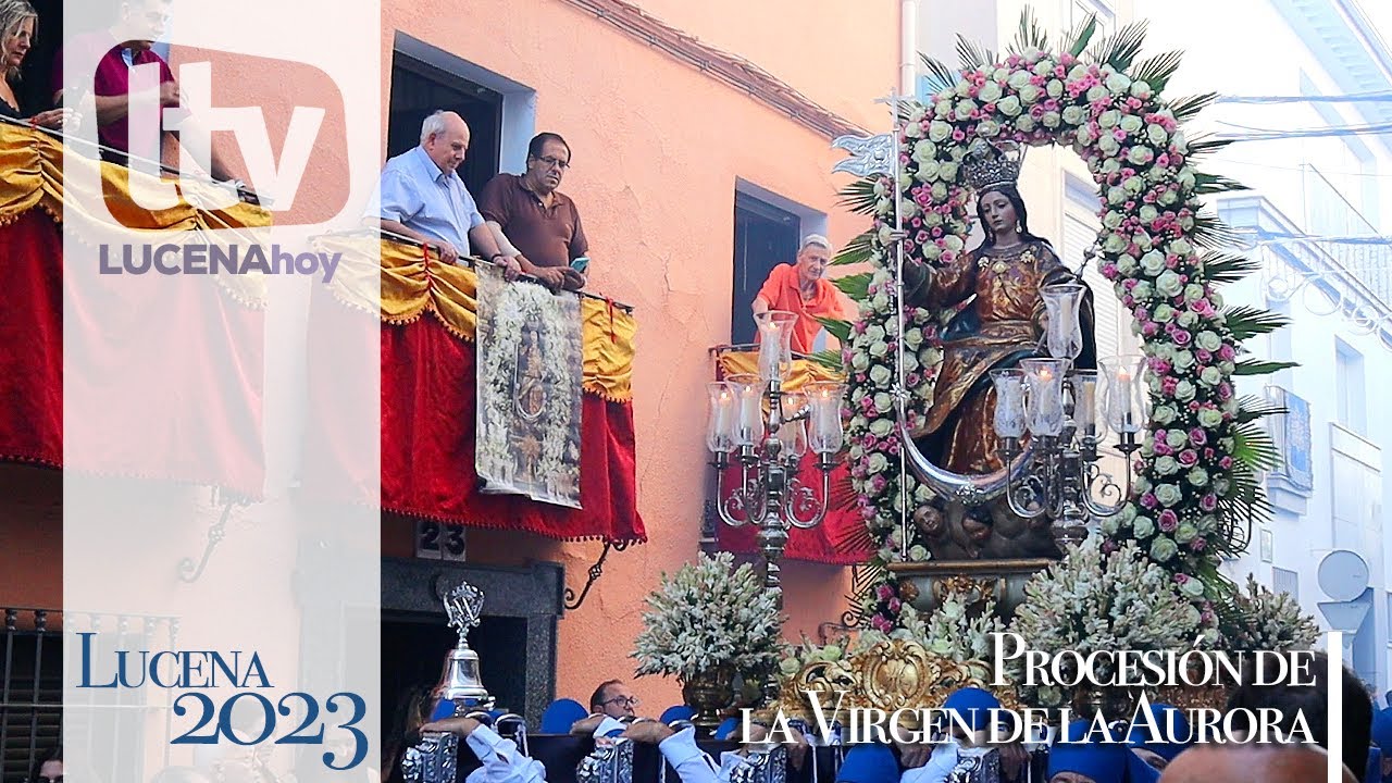 VÍDEO: La procesión de la Virgen de la Aurora en Lucena