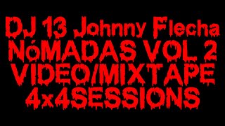DJ 13 Johnny Flecha NÓMADAS VOL 2 (4x4 Sessions)
