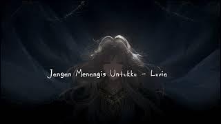 Jangan Menangis Untukku - Luvia (speed up   reverb)