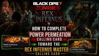 Black Ops 7 Zombies: How to Complete POWER PERMEATION | Rex Infernus Calling Card Guide