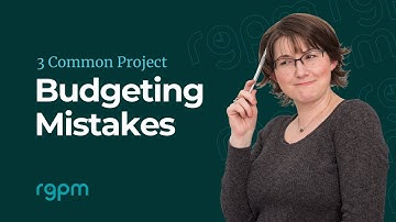 3 Common Project Budgeting Mistakes