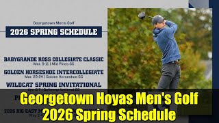Georgetown Hoyas Men's Golf 2026 Spring Schedule | BIG EAST Championship Preview