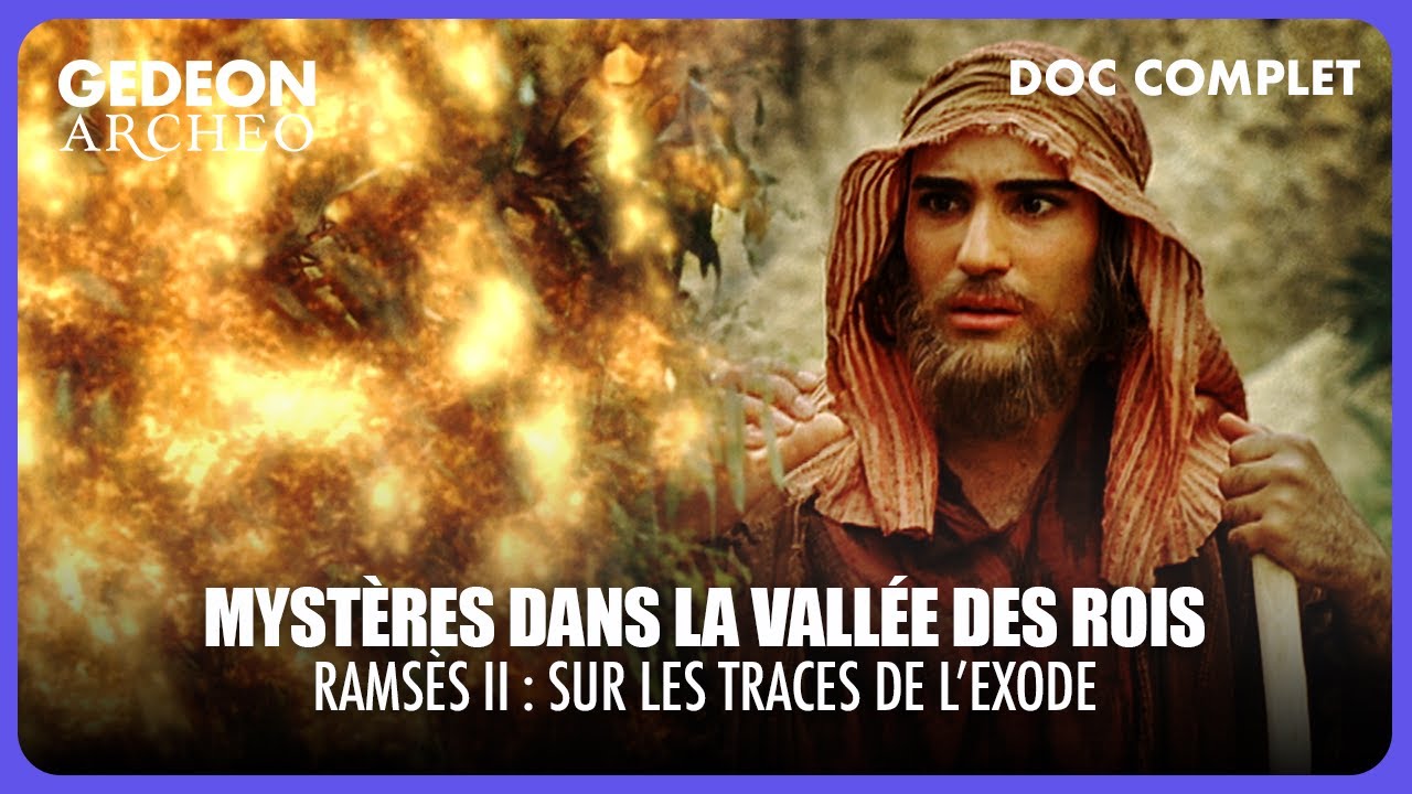 Ramsès II, Moïse et l’Exode : Enquête au cœur de la Vallée des Rois | DOC COMPLET