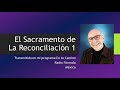 El Sacramento de la Reconciliación 1 - Audio