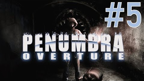 ALX Plays - Penumbra: Overture Part 5