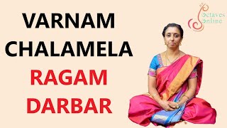 Varnam : chalameala ragam darbar (22nd mealakartha kharaharapriya)
thalam aadhi composer shree tiruvotriyur thyagaiyer arohanam s r2 m1 p
d2 n2 Ṡ ava...
