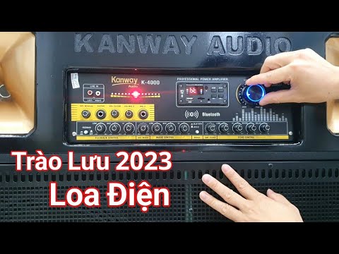 Video Trào lưu 2023 Loa điện - Đẩy liền vang công suất khủng... - youtube
