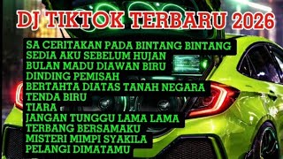 DJ TIKTOK TERBARU 2026_SA CERITAKAN PADA BINTANG BINTANG_SEDIA AKU SEBELUM HUJAN 
