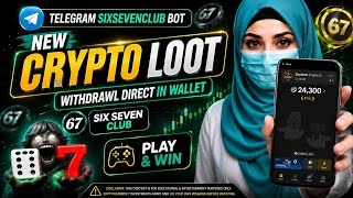 Telegram SixSevenClub Bot Review | New Crypto Offer | Direct Wallet Withdrawal Guide (2026)