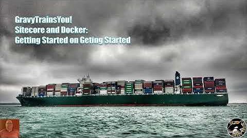 [Sitecore] Getting Started working with Sitecore and Docker Part 1: Getting Setup