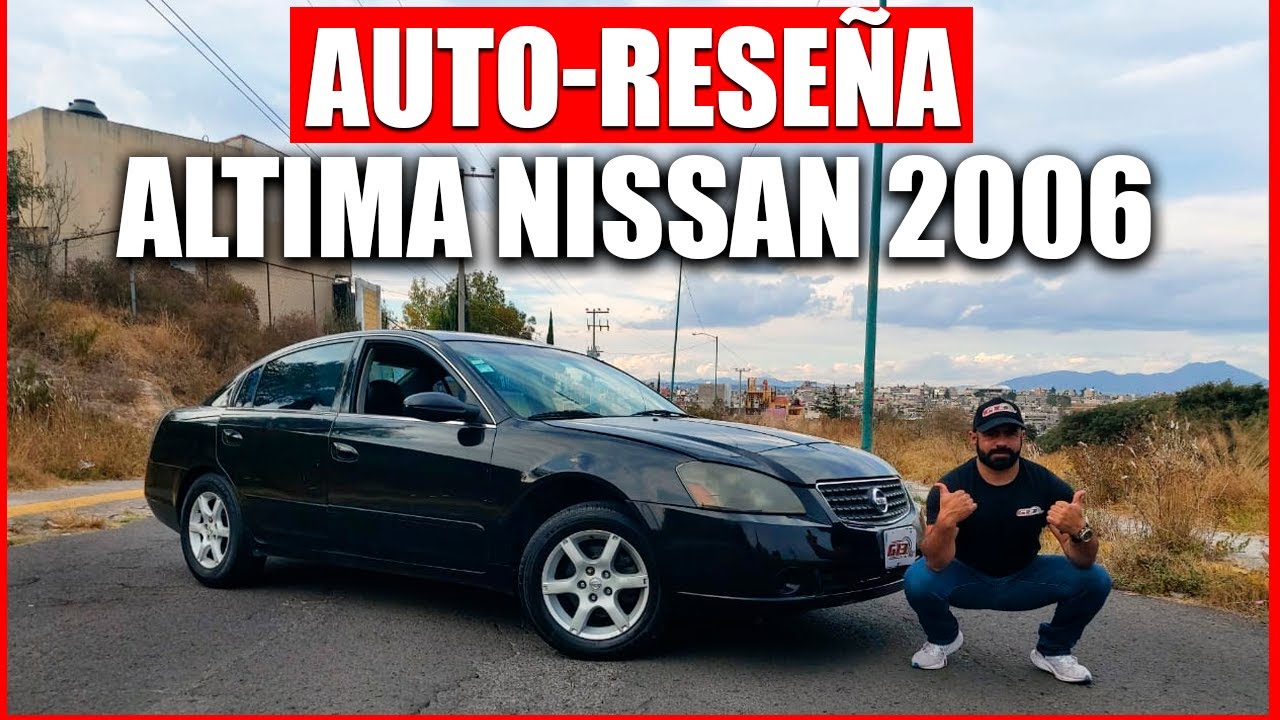 🔥 NISSAN ALTIMA 2006 🔥| REVIEW ESPAÑOL (Pruebas- Test- Cualidades ...