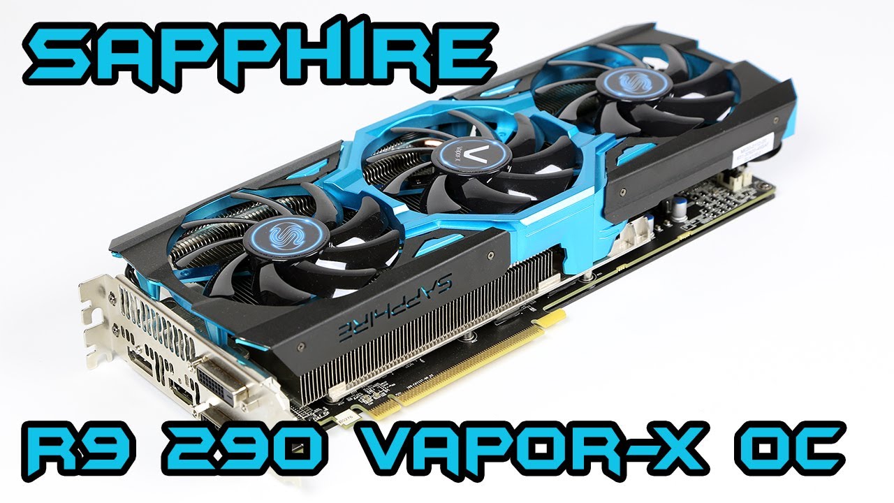 Review Sapphire Radeon R9 290 Vapor X Oc Edition Unboxing Review German Youtube