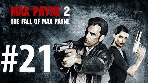 Max Payne 2 - Playthrough Part 21 - Dearest of All My Friends [No commentary] [HD PC]