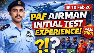 10 Feb 26| PAF Airman initial test experience | Academic + Intelligence | Aerotech, Sports Man &amp; all