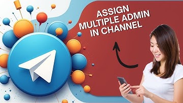 How to Assign Multiple Admins in Telegram Channel 2025?