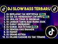 DJ SLOW BASS TERBARU 2023 | DJ VIRAL TIK TOK FULL BASS 🎵 DJ BERLAYAR TAK BERTEPIAN | FULL ALBUM