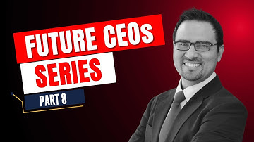 Future CEOs Series | Part 8 | Qaiser Abbas