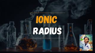 4.Ionic Radius