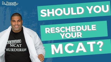 Should I reschedule my MCAT Test Date?
