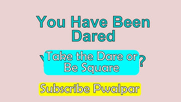 I Dare You To Subscribe To Pwalpar