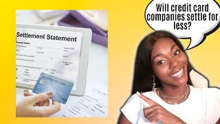 Will credit card companies settle for less? | Rickita