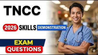 TNCC Skills Demonstration Exam Questions 2026: Pass Your Trauma Nursing Assessment First Try