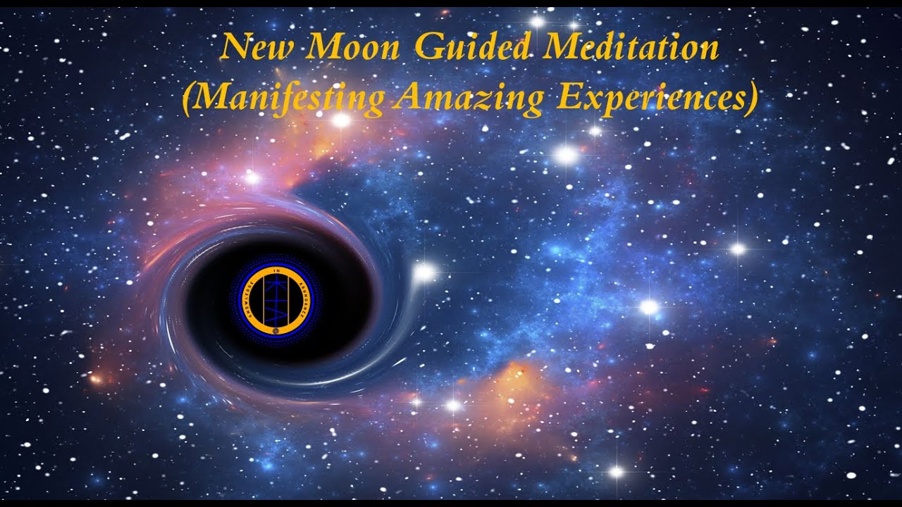 New Moon Guided Meditation (Manifesting Amazing Experiences) // 11 min ...