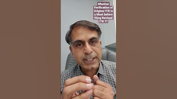 Whether Verification of Original ITR is a Must before filing Revised ITR ?? (Hindi)