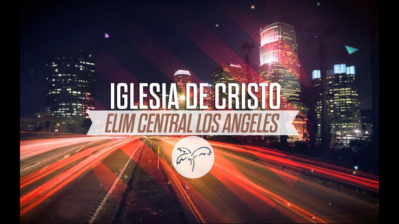 Elim Los Angeles Octubre 12, 2014 YouTube