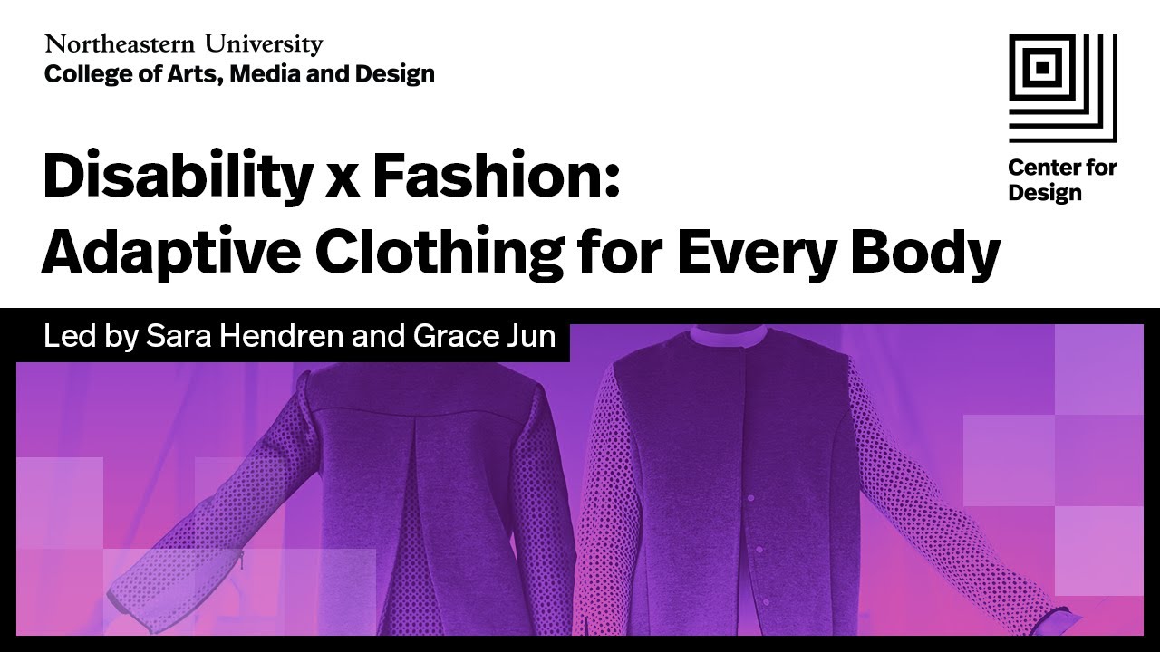 Disability x Fashion: Adaptive Clothing for Every Body