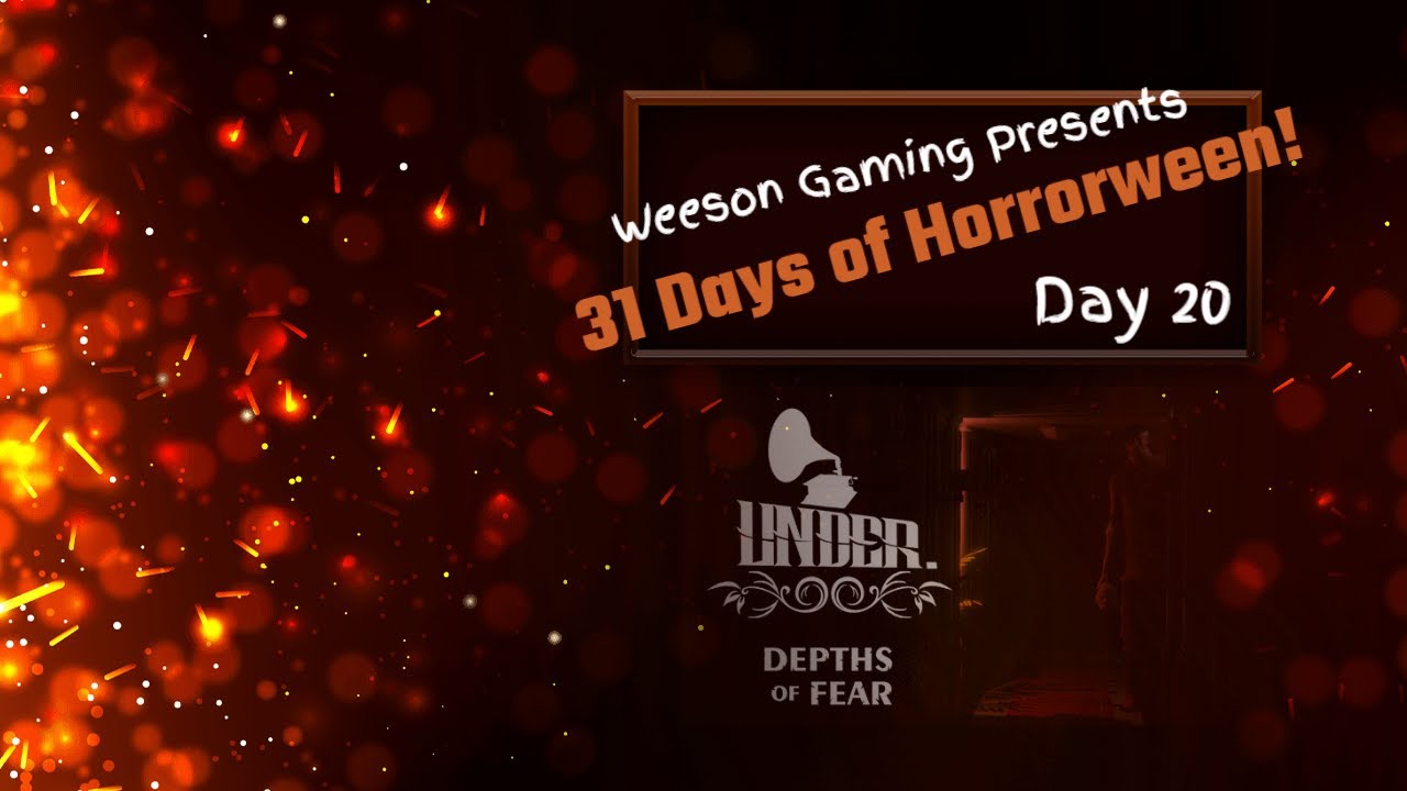 31 Days of Horrorween! Under Depths of Fear
