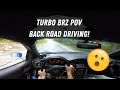 Raw turbo brz pov drive