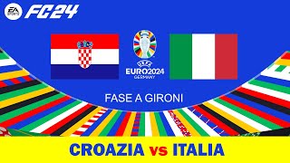 EA SPORTS FC 24 - UEFA EURO 2024 - Fase a gironi - CROAZIA vs ITALIA