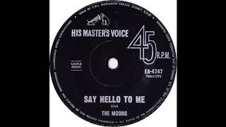 The Moods   Say Hello To Me