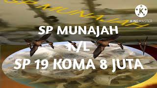 SP MUNAJAH RL SP 19 KOMA 8 JUTA||SUARA WALET TERBAIK