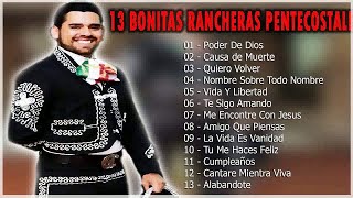 13 BONITAS RANCHERAS PENTECOSTALES PARA CONECTARSE CON EL CIELO