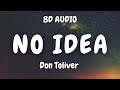 Don Toliver - No Idea  (8D AUDIO) 🎧