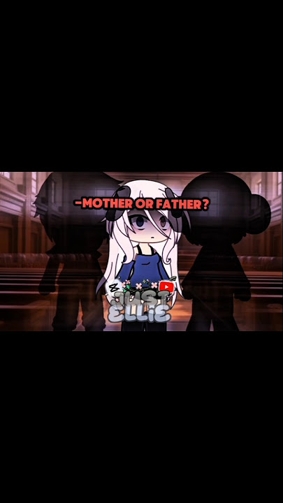 mother or father? Gacha Life Meme/Mim[😿] #gacha #gachameme #keşfet #fypviralシ #shorts