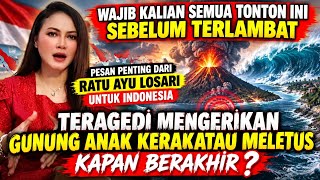 TRAGEDI MENAKUTKAN GUNUNG KERAKATAU ‼️ PESAN PENTING UNTUK INDONESIA 
