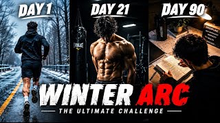 THE ULTIMATE WINTER ARC CHALLENGE 🔥 : Transform Your Life In The Next 90 Days.