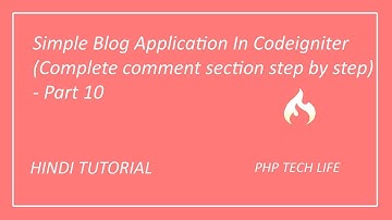 Simple Blog Application In Codeigniter (Complete comment section step by step) - Part 10