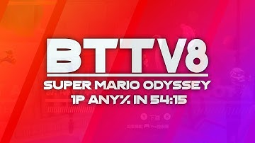 BTTv8 (Super Mario Odyssey Any% in 54:15) [SEGMENTED COMMUNITY RUN]