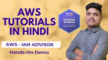 AWS Tutorials in Hindi  | AWS  IAM Advisory Demo | Tech Mahato |