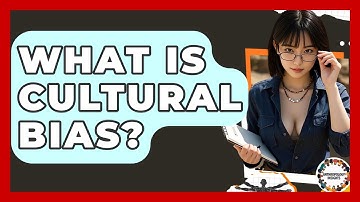 What Is Cultural Bias? - Anthropology Insights