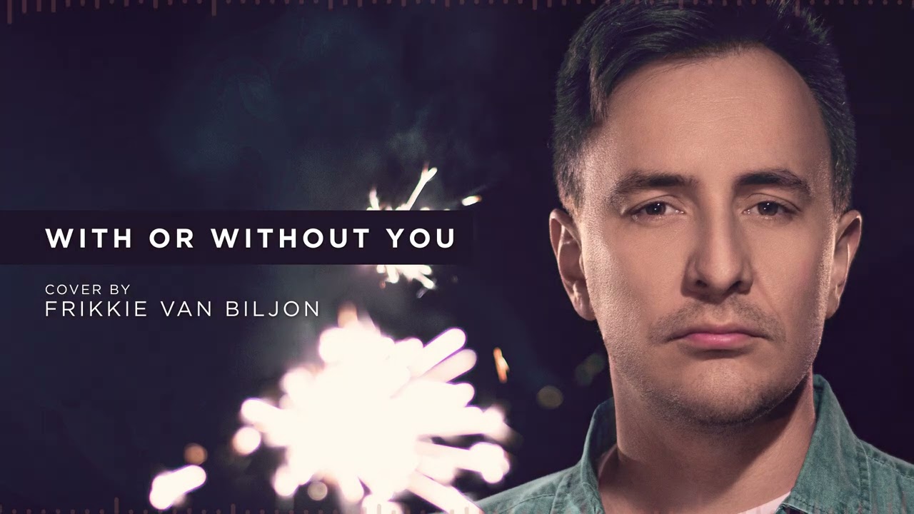 With or without you - Cover by Frikkie van Biljon