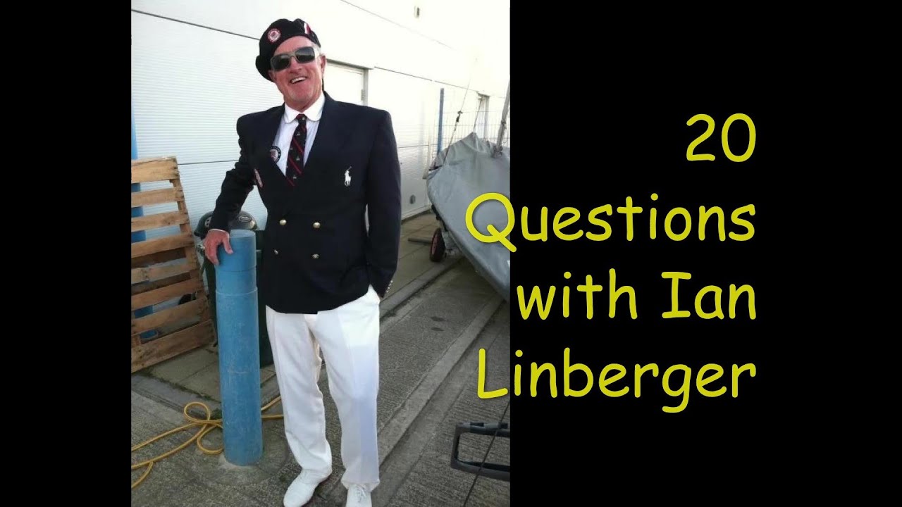 Sailing Interviews,20 questions Ian Lineberger,