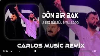 Azer Bülbül ft. Taladro (Dön Bir Bak) / Yeni Trend 2026