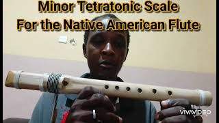 How to play Minor Tetratonic Scale For the Native American Flute by Elvinoswoodwinds