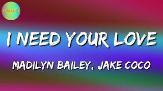 Download Lagu I Need Your Love - Madilyn Bailey, Jake Coco (Video Lyrics) MP3