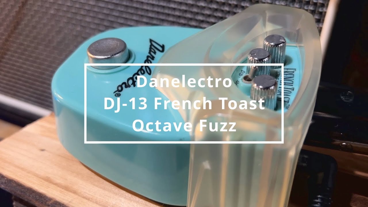 DANELECTRO French Toast DJ-13 Octave Fuzz Sound Review @efmaniac111